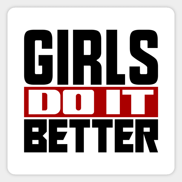 Girls do it better Magnet by colorsplash